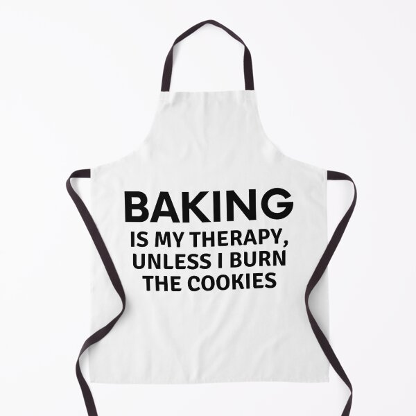 Item preview, Baking is my therapy unless I Burn the Cookies designed and sold by MoonsmileProd.