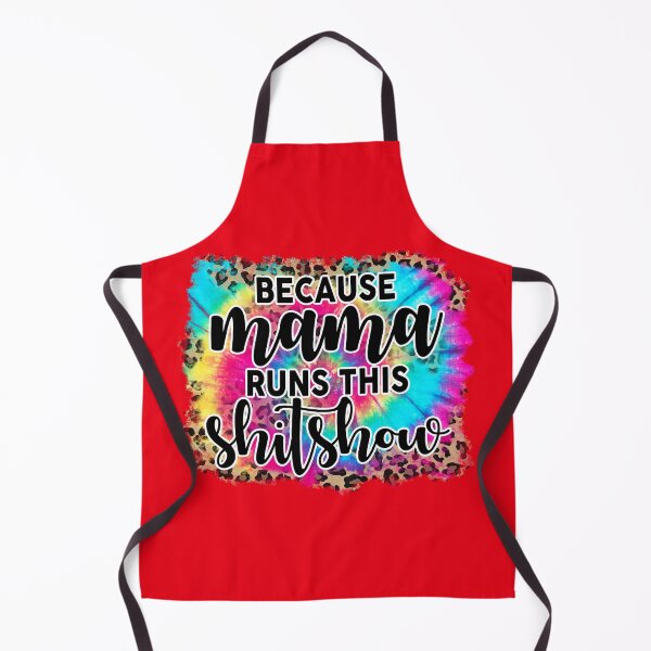 Item preview, Because MAMA runs this Shitshow! designed and sold by LilysGoodies.