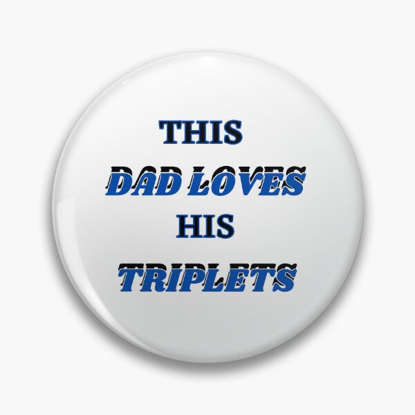 Item preview, This Dad Loves His Triplets Classic designed and sold by URBANMOOD ART.