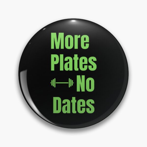 Item preview, More Plates No Dates Gym Fitness Bodybuilding  designed and sold by TeePassion.