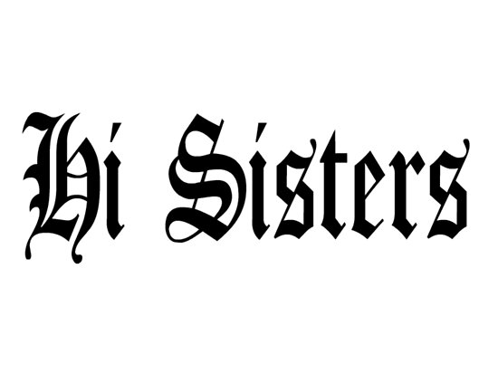 "Hi Sisters " Posters by clodaghco | Redbubble
