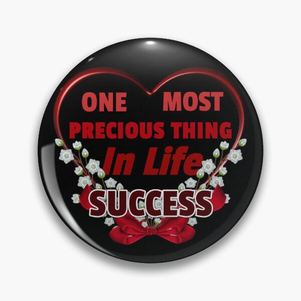 Item preview, One Most Precious Thing In Life SUCCESS  designed and sold by Pebasfa.