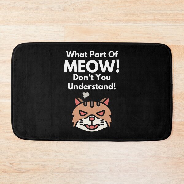 Item preview, What part of meow don't you understand designed and sold by hazelknott.
