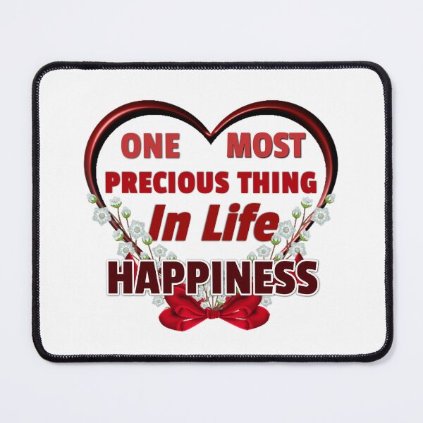 Item preview, One Most Precious Thing In Life HAPPINESS designed and sold by Pebasfa.