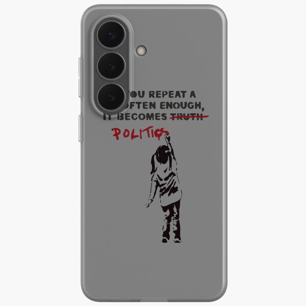 BANKSY If You Repeat A Lie Often Enough It Becomes Politics Samsung Galaxy Soft Case