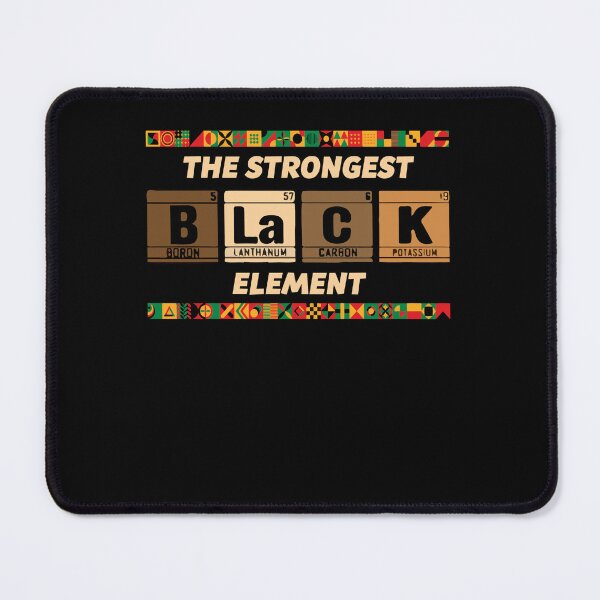 Item preview, Black The Strongest Element BHM Melanin Black History Month designed and sold by Dressed For  Duty.