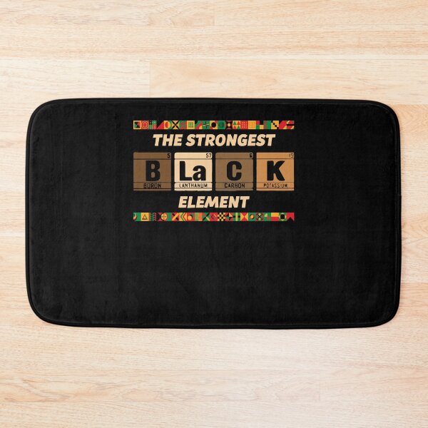 Item preview, Black The Strongest Element BHM Melanin Black History Month designed and sold by Dressed For  Duty.
