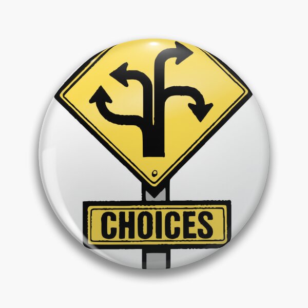 Item preview, Choices  designed and sold by WeGotThat.
