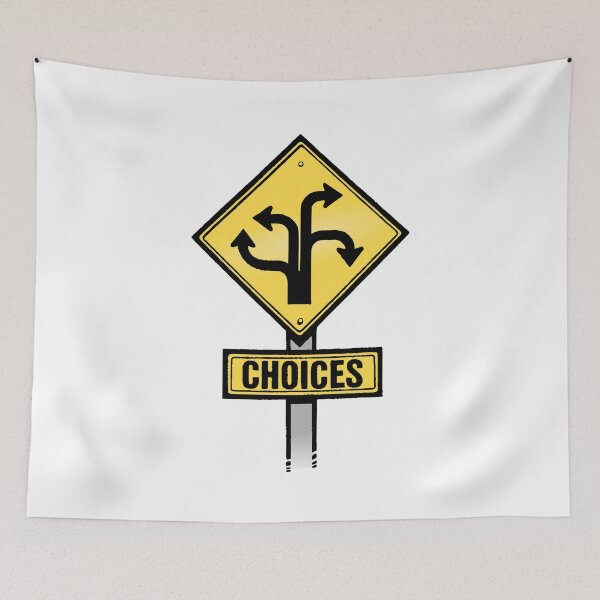 Item preview, Choices  designed and sold by WeGotThat.