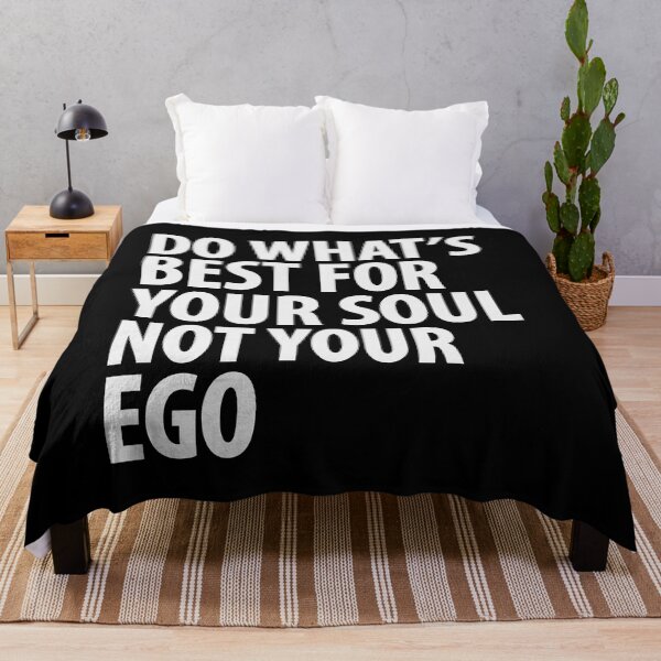 Item preview, Do Whats Best For Your Soul Not Your Ego - Motivational Quote designed and sold by TravelScientist.