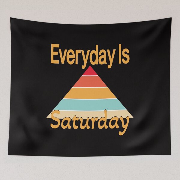 Item preview, everyday is saturday, retirement shirt, by DAM Creative, designed and sold by DAM Creative ⭐⭐⭐⭐⭐.