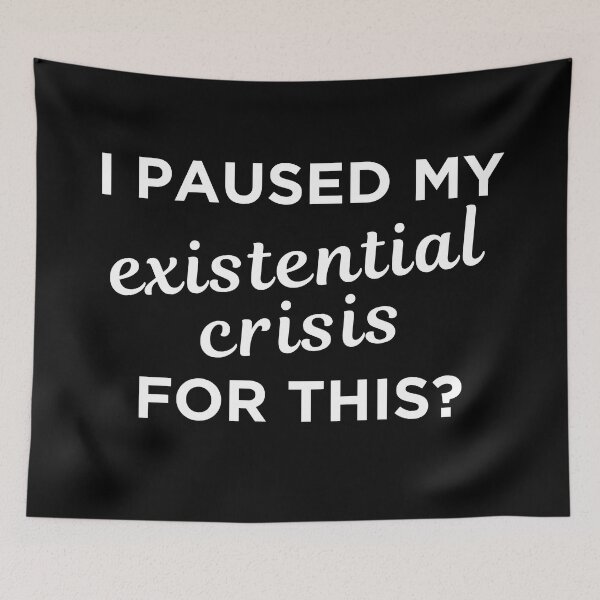 Item preview, I Paused My Existential Crisis for this? designed and sold by NuCrescentApp.
