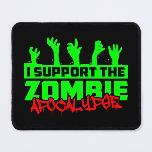 Item preview, I Support The Zombie Apocalypse designed and sold by ThomasKadmon.