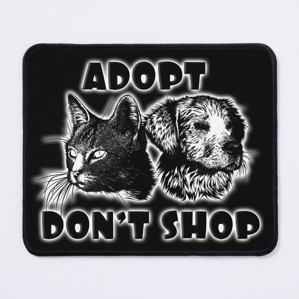 Item preview, Pets, ADOPT DON'T SHOP designed and sold by carolina1.