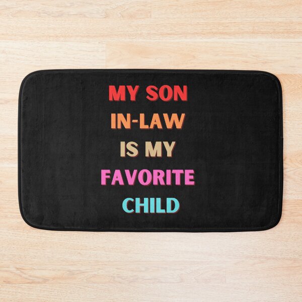 Item preview, My son in law is my favourite child designed and sold by MagicWardrobe.