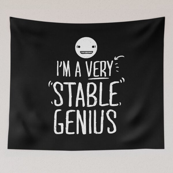Item preview, I'm a Very Stable Genius designed and sold by BootsBoots.
