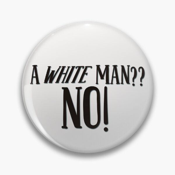 Item preview, A White Man?? NO! designed and sold by HaleighMade.