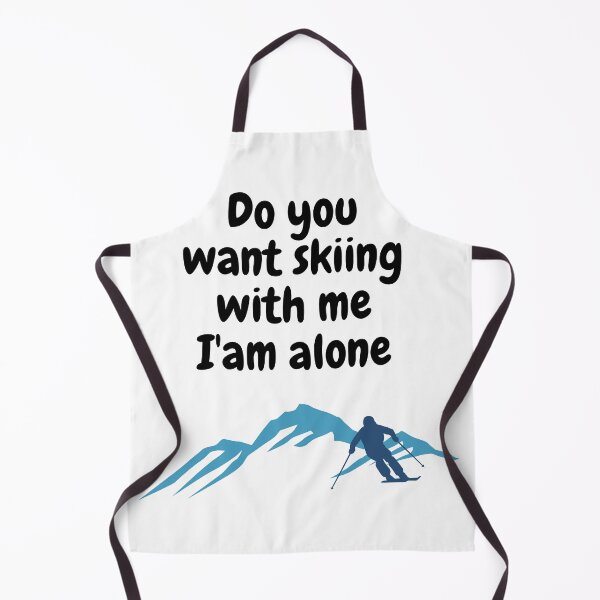 Item preview, Do you want skiing with me I'am alone designed and sold by Nizarri.