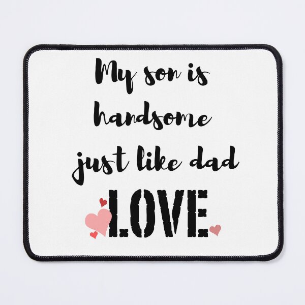 Item preview, LOVE My Son is Handsome Just Like Dad Red Pink Heart designed and sold by BoomBoomBaby.