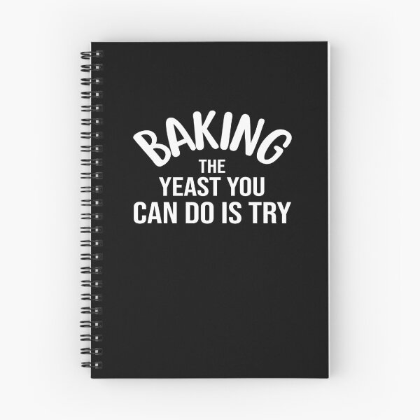 Item preview, Baking The Yeast You Can Do Is Try designed and sold by MoonsmileProd.