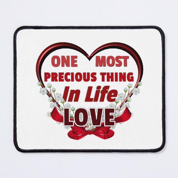Item preview, One Most Precious Thing In Life LOVE designed and sold by Pebasfa.