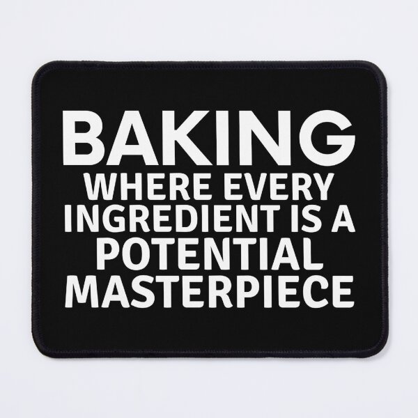 Item preview, Baking Where Every Ingredient Is A Potential Masterpiece designed and sold by MoonsmileProd.