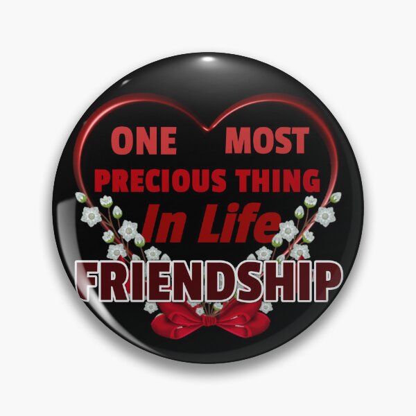 Item preview, One Most Precious Thing In Life FRIENDSHIP  designed and sold by Pebasfa.