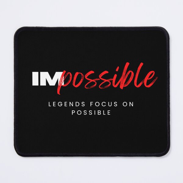 Item preview, ImPOSSIBLE - Legends focus on Possible Quote designed and sold by DesignsCreative.