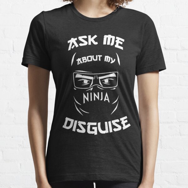 Mens Ask Me About My Ninja Disguise Flip T Shirt Funny Karate Costume Samurai Tee (Black) - S