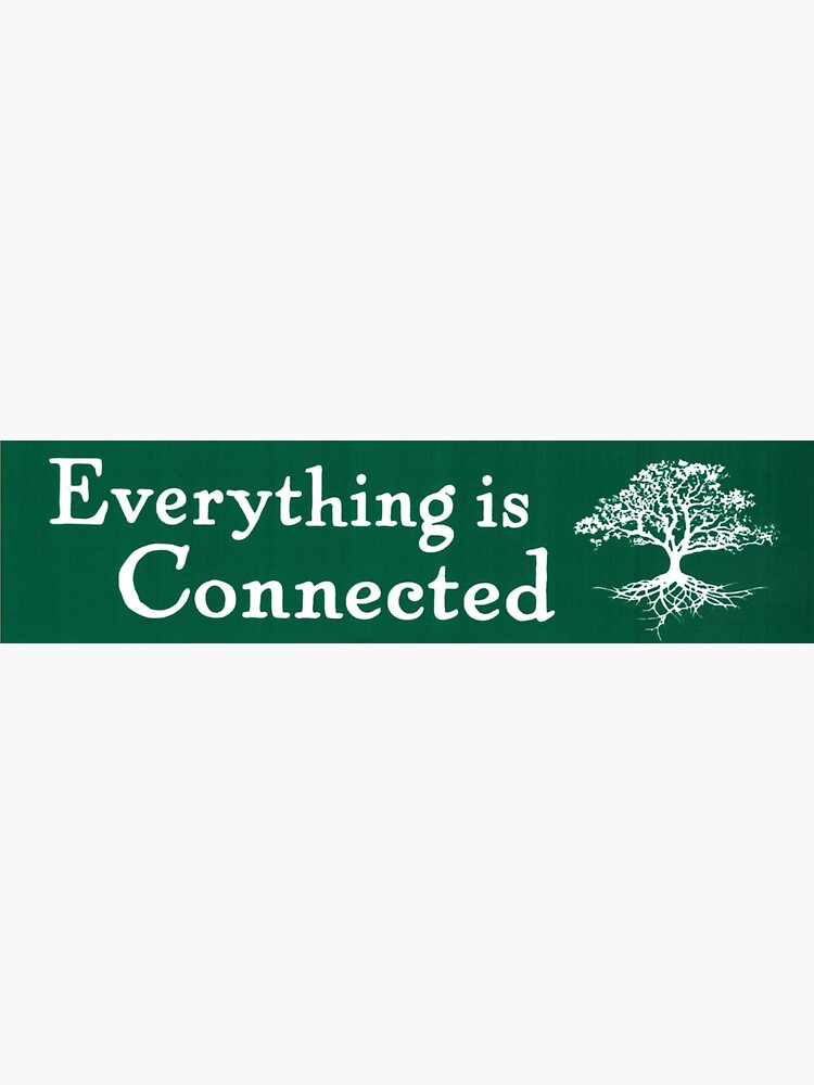 Thumbnail 3 von 3, Sticker, Alles ist verbunden - Environmental Bumper designt und verkauft von ACOTARO.