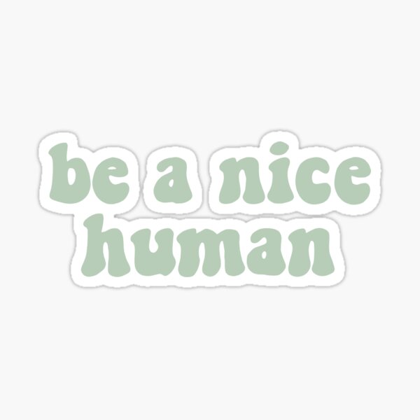 Item preview, aesthetic sage green be a nice human designed and sold by SHMdesigns.
