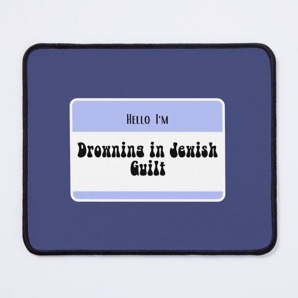 Item preview, Hello I'm Drowning in Jewish Guilt designed and sold by Swagforbubby.