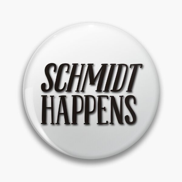 Item preview, Schmidt Happens - New Girl designed and sold by HaleighMade.