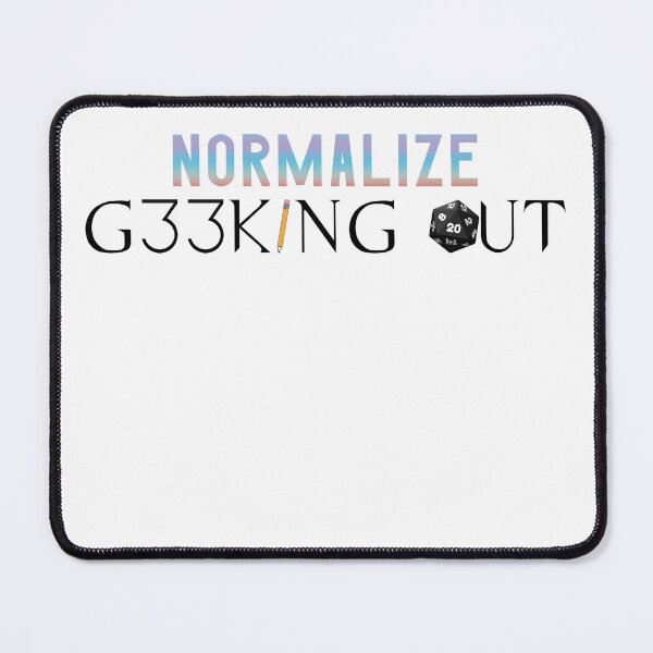 Item preview, Normalize Geeking Out (Tabletop Gaming Design) designed and sold by allysonlindt.