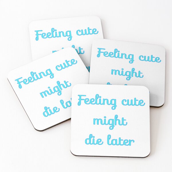 Item preview, Feeling cute  designed and sold by DaywalkerAddams.