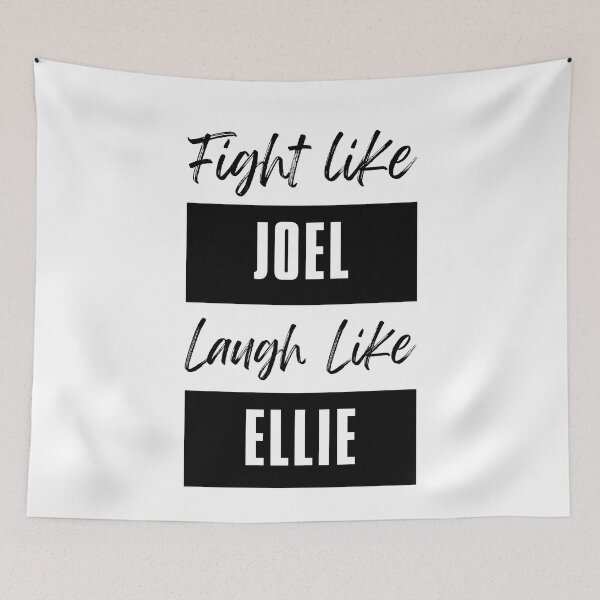 Artikelvorschau, Kämpfe wie Joel, lache wie Ellie – TLOU entworfen und verkauft von brindled.