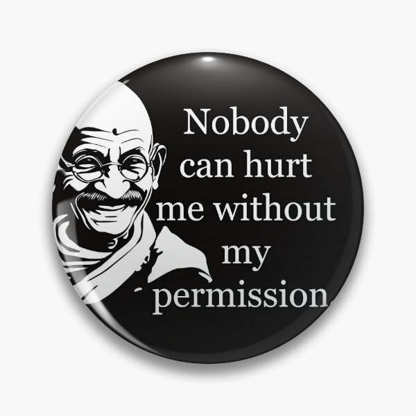 Item preview, Copy of Gandhi: Nobody can hurt me without my permission designed and sold by JoanNinjaHen.