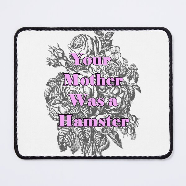 Item preview, Your Mother was a hamster designed and sold by GrudgeKitten.