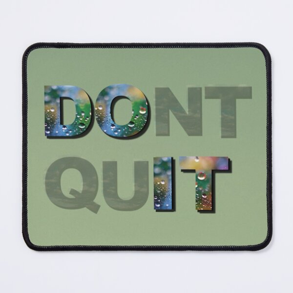 Item preview, Don't Quit - Do It Positive Vibes  designed and sold by DreamingAwake1.