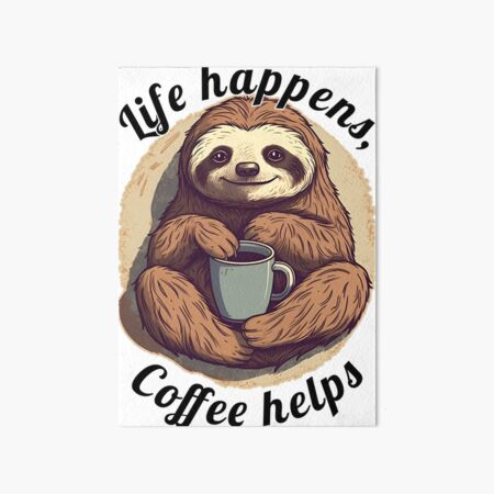 Artikel-Vorschau von Faultier beim Kaffeetrinken, designt und verkauft von CraftyManiac.