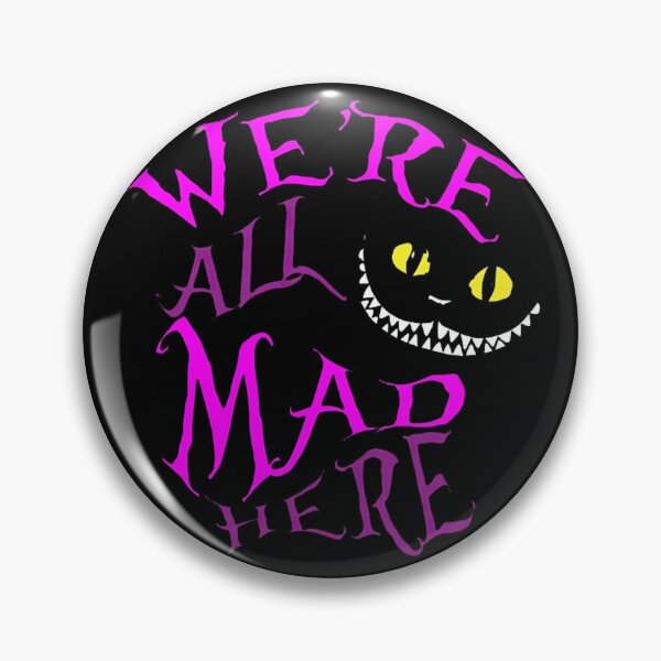 Item preview, We're All Mad Here - Alice in Wonderland designed and sold by Satorizations.