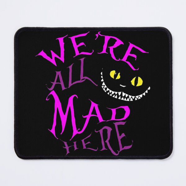 Item preview, We're All Mad Here - Alice in Wonderland designed and sold by Satorizations.