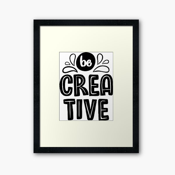 Item preview, Be Creative designed and sold by ZaCrea.