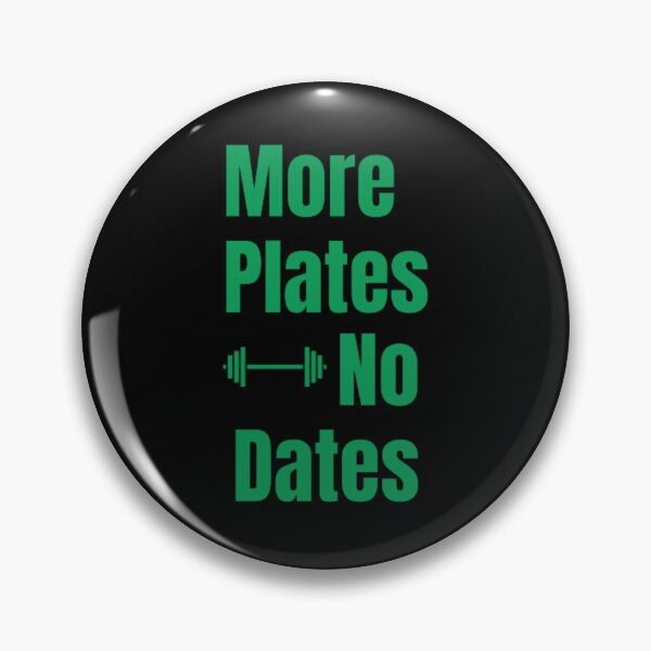Item preview, More Plates No Dates Gym Fitness Bodybuilding  designed and sold by TeePassion.