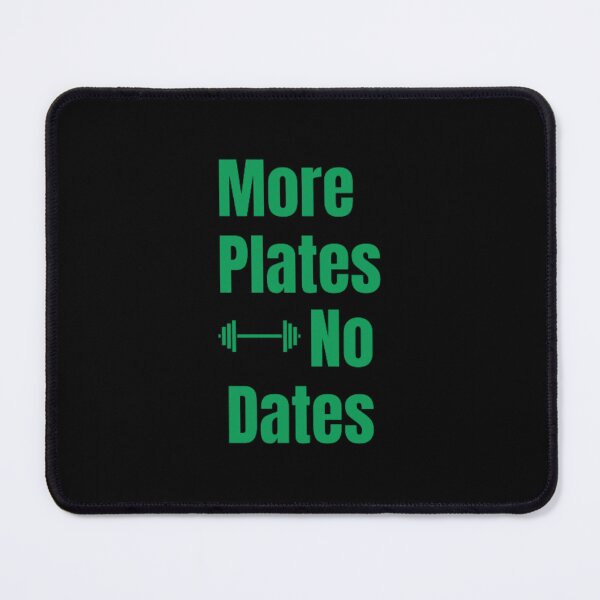 Item preview, More Plates No Dates Gym Fitness Bodybuilding  designed and sold by TeePassion.