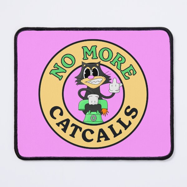 Item preview, No More Cat Calls - Anti Cat Calling designed and sold by Picket Club.