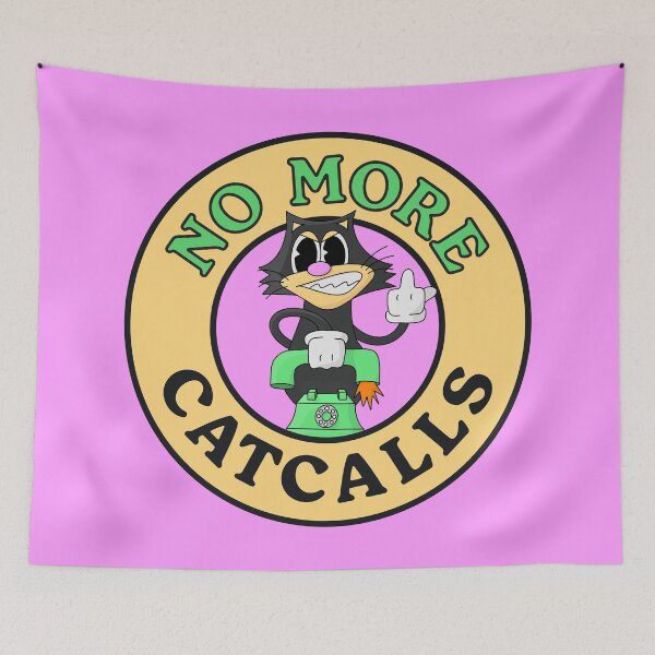 Item preview, No More Cat Calls - Anti Cat Calling designed and sold by Picket Club.