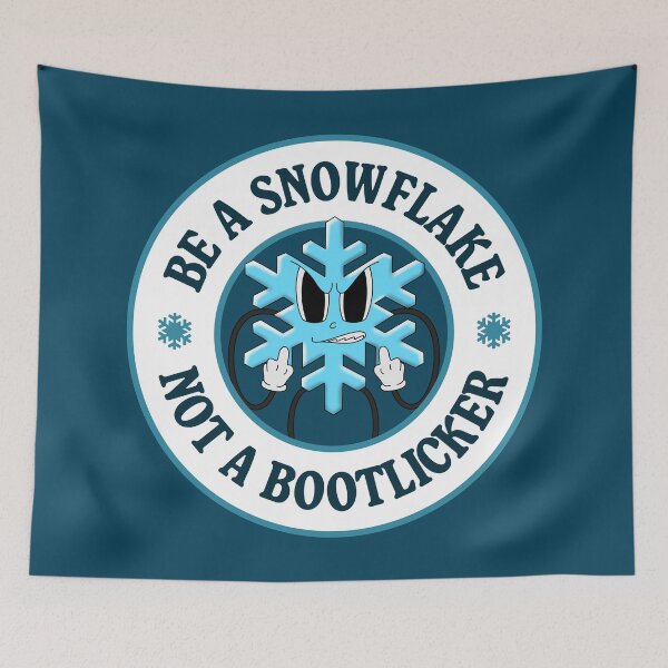 Item preview, Be A Snowflake Not A Bootlicker - Left Wing designed and sold by Picket Club.