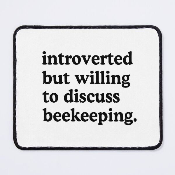 Item preview, Introverted But Willing To Discuss Beekeeping Beekeeper Humor designed and sold by allysmar.