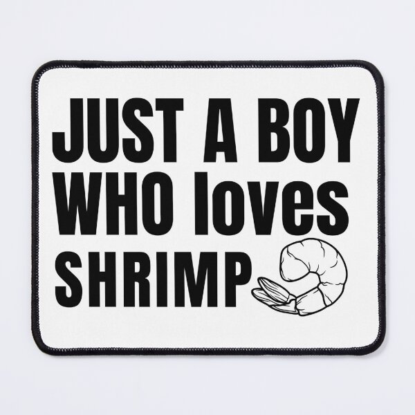 Item preview, Just A Boy Who Loves Shrimp. designed and sold by Creativity Zone.